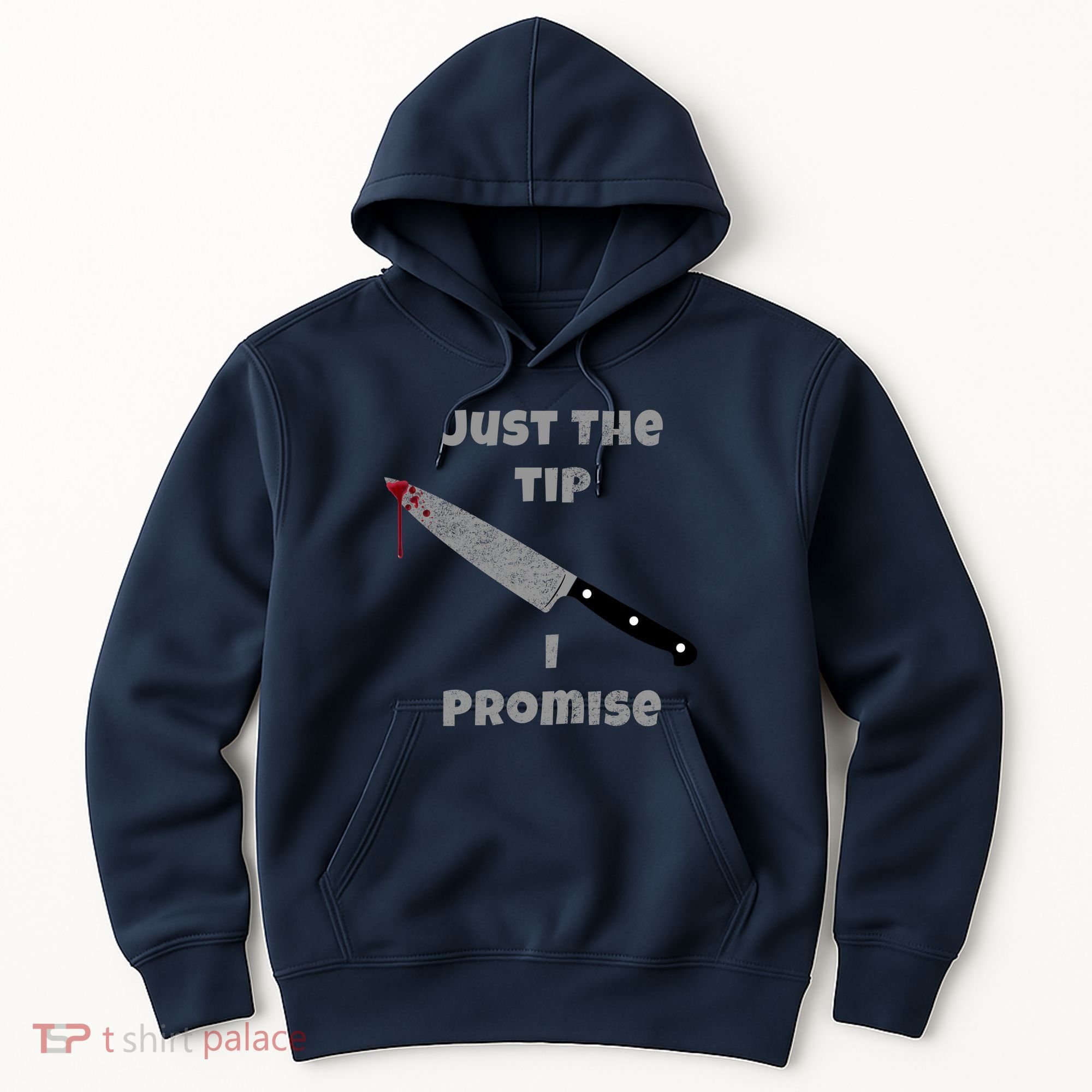 Just the Tip I Promise Halloween Knife Hoodie