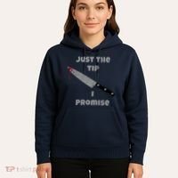 Just the Tip I Promise Halloween Knife Hoodie thumb 5