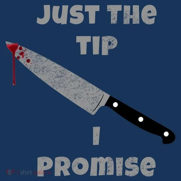 Just the Tip I Promise Halloween Knife Hoodie