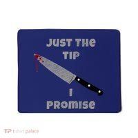 Just the Tip I Promise Halloween Knife Mousepad thumb 0