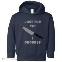 Just the Tip I Promise Halloween Knife Toddler Hoodie thumb 0