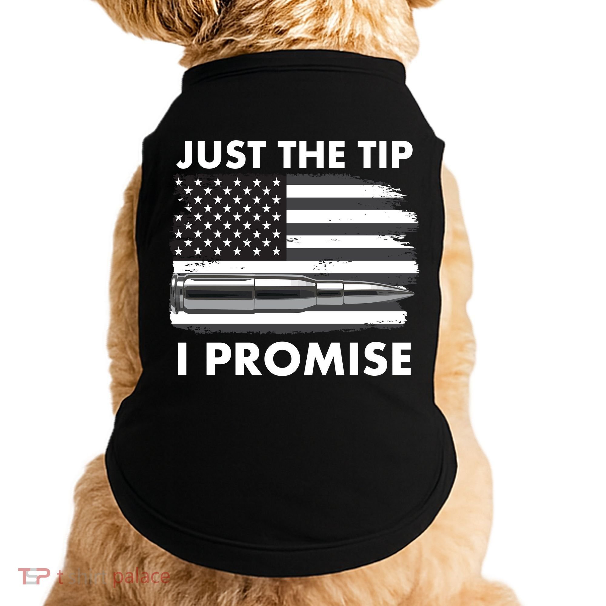 Just the Tip I Promise USA Bullet Flag Doggie Tank