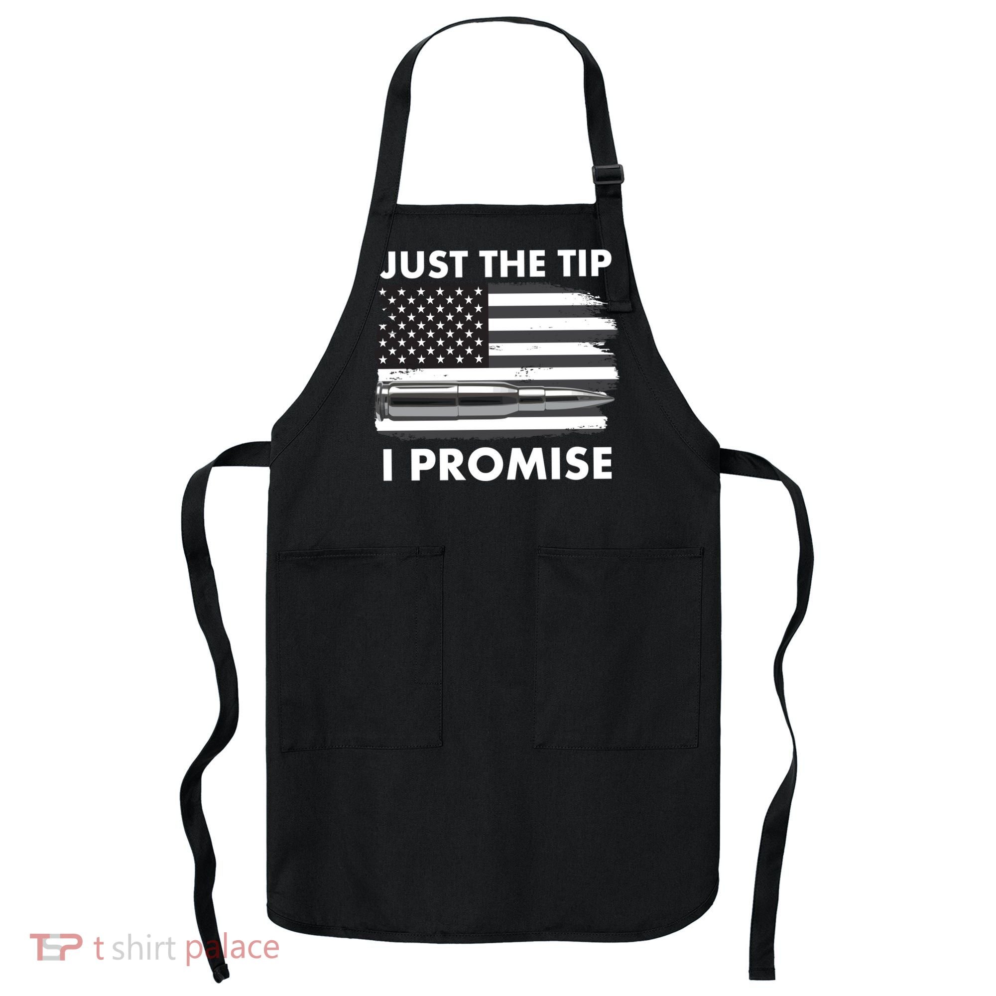 Just the Tip I Promise USA Bullet Flag Apron