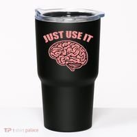 Just Use It Funny Brain Tumbler thumb 0