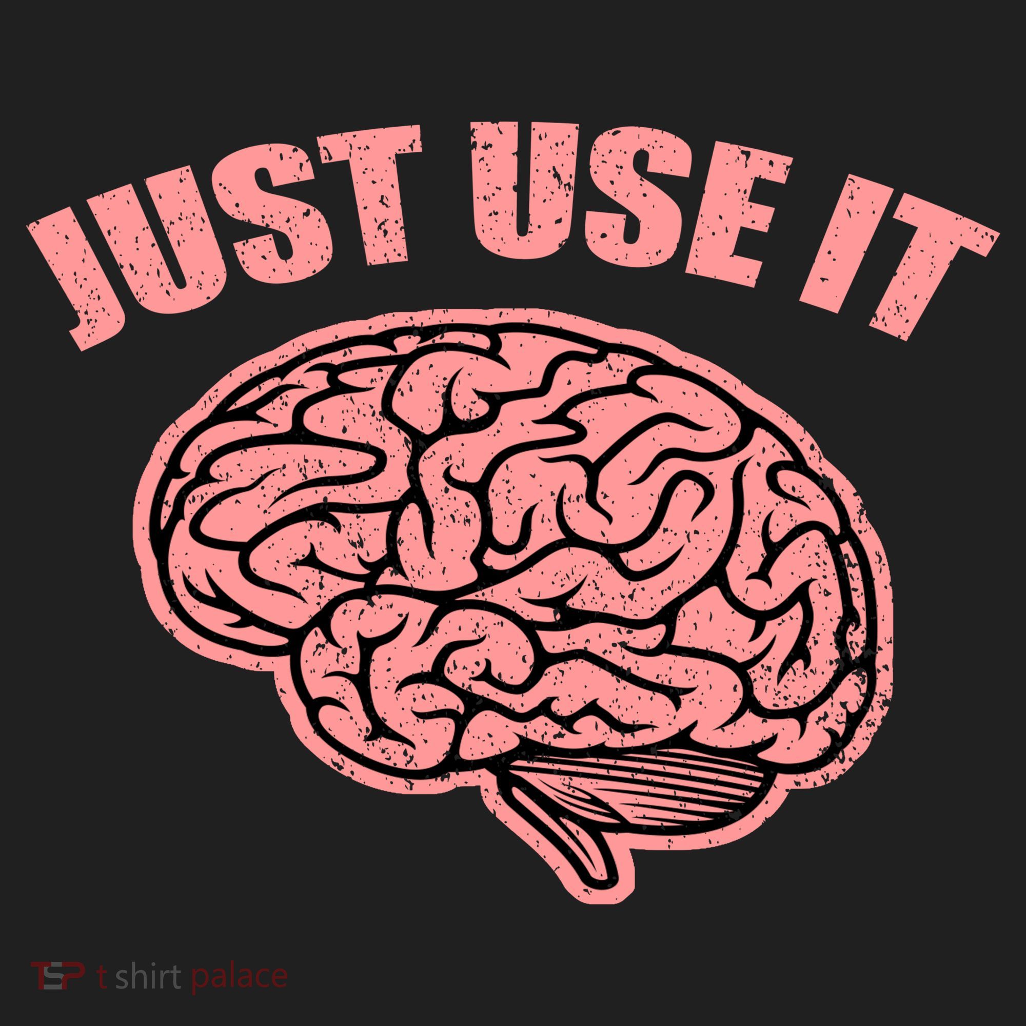 Just Use It Funny Brain Tumbler
