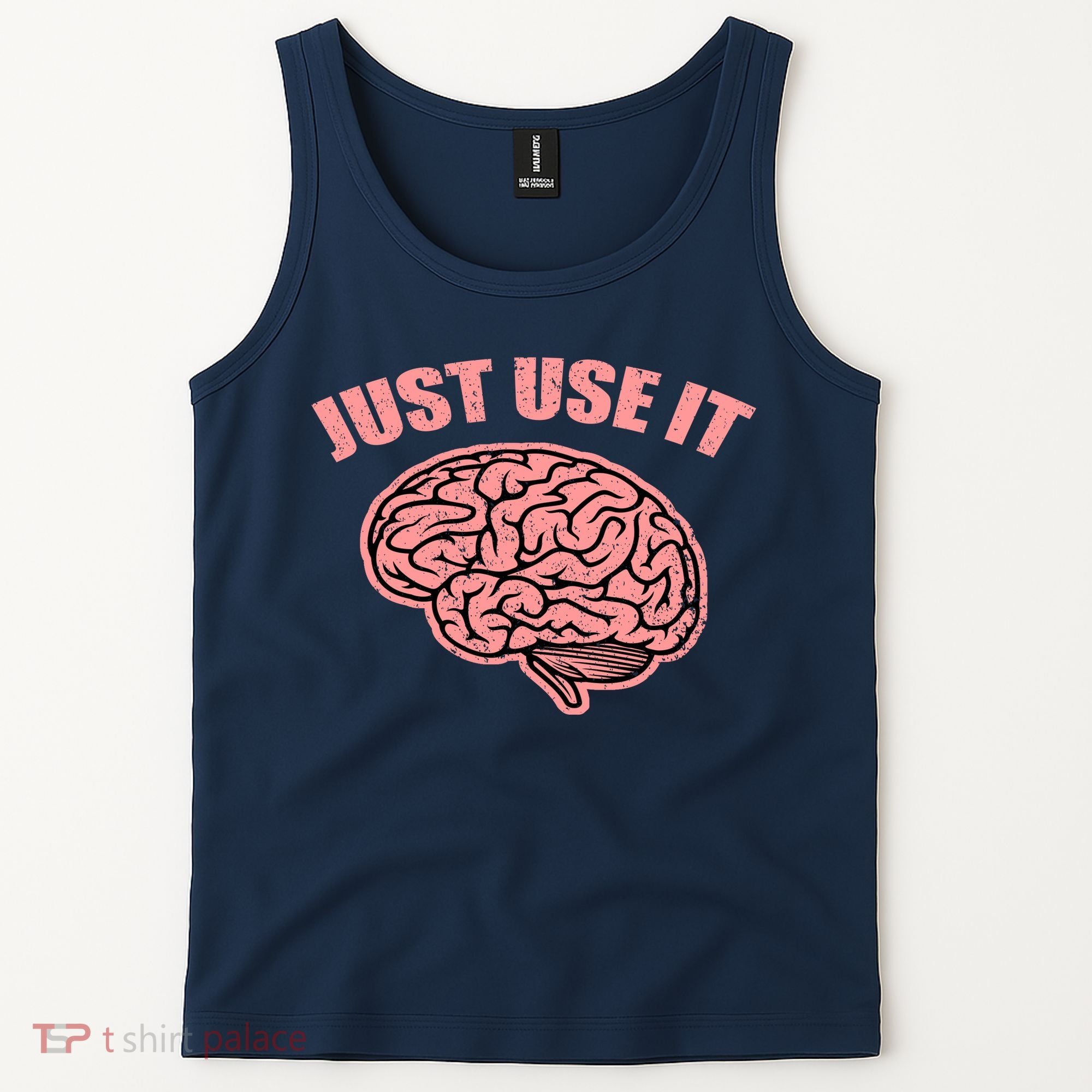 Just Use It Funny Brain Tank Top