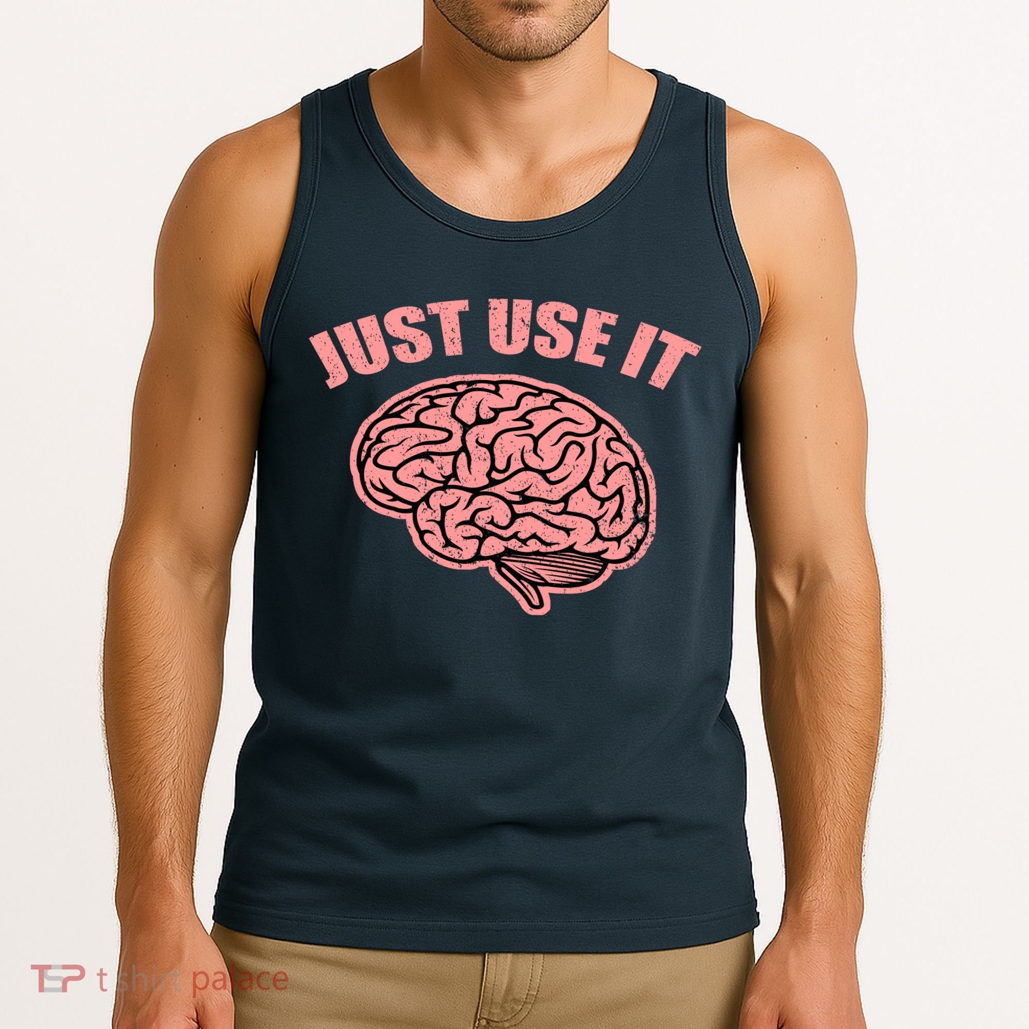 Just Use It Funny Brain Tank Top