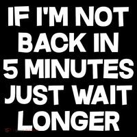 Just Wait Five Minuets Longer Backpack thumb 2