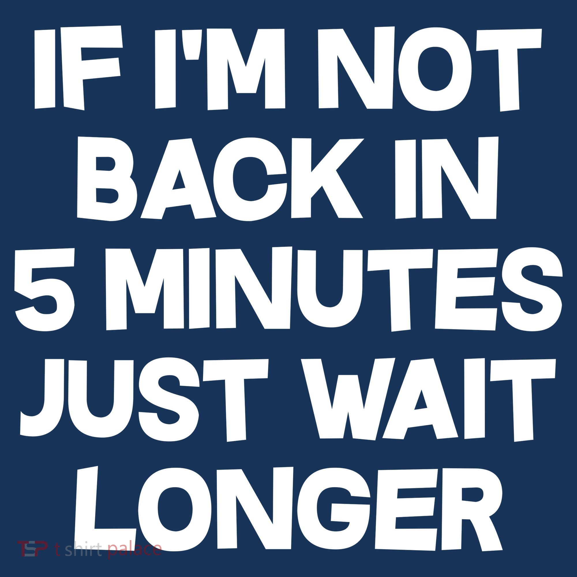 Just Wait Five Minuets Longer Kids Sweatshirt