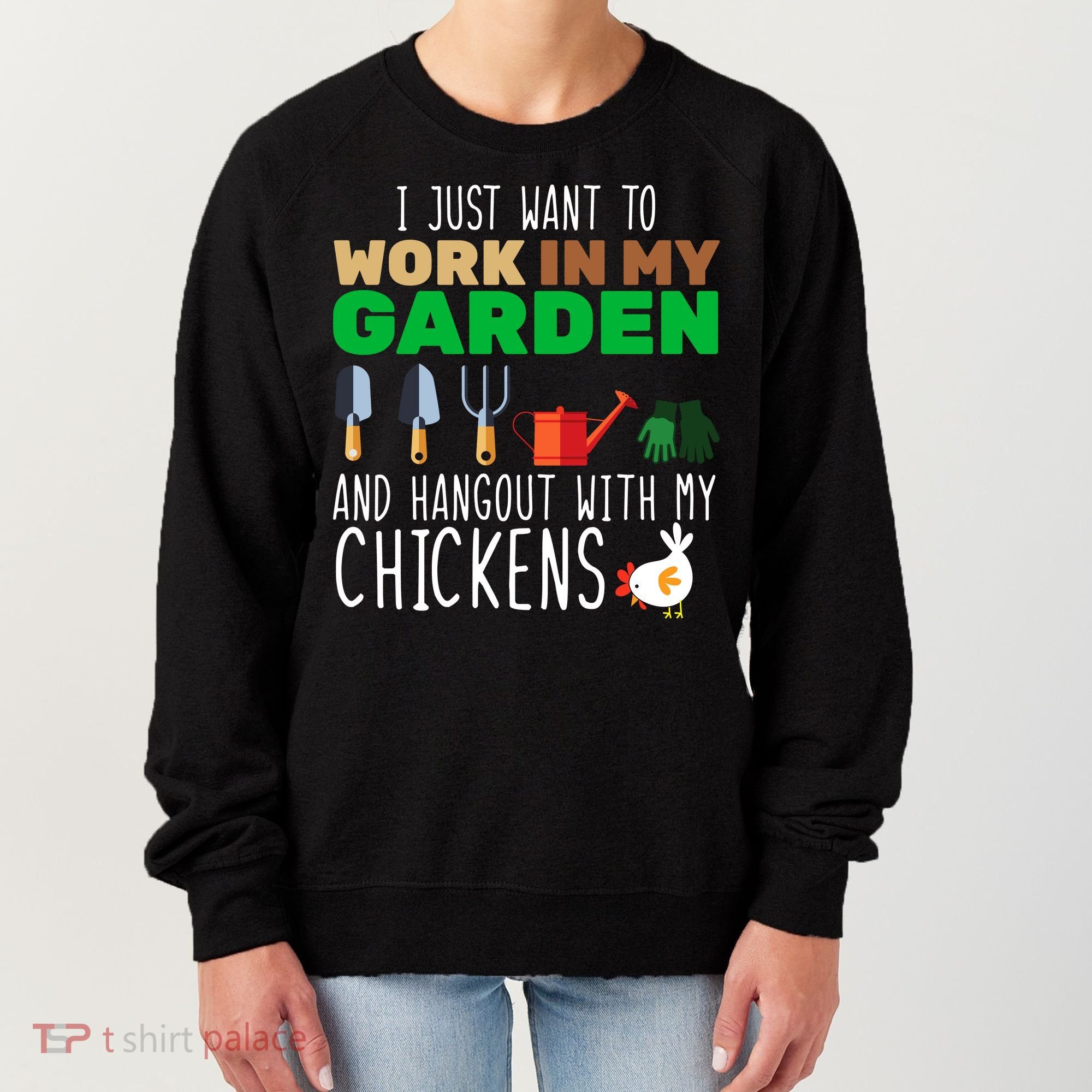 Just Want To Work In My Garden Women's Sweatshirt