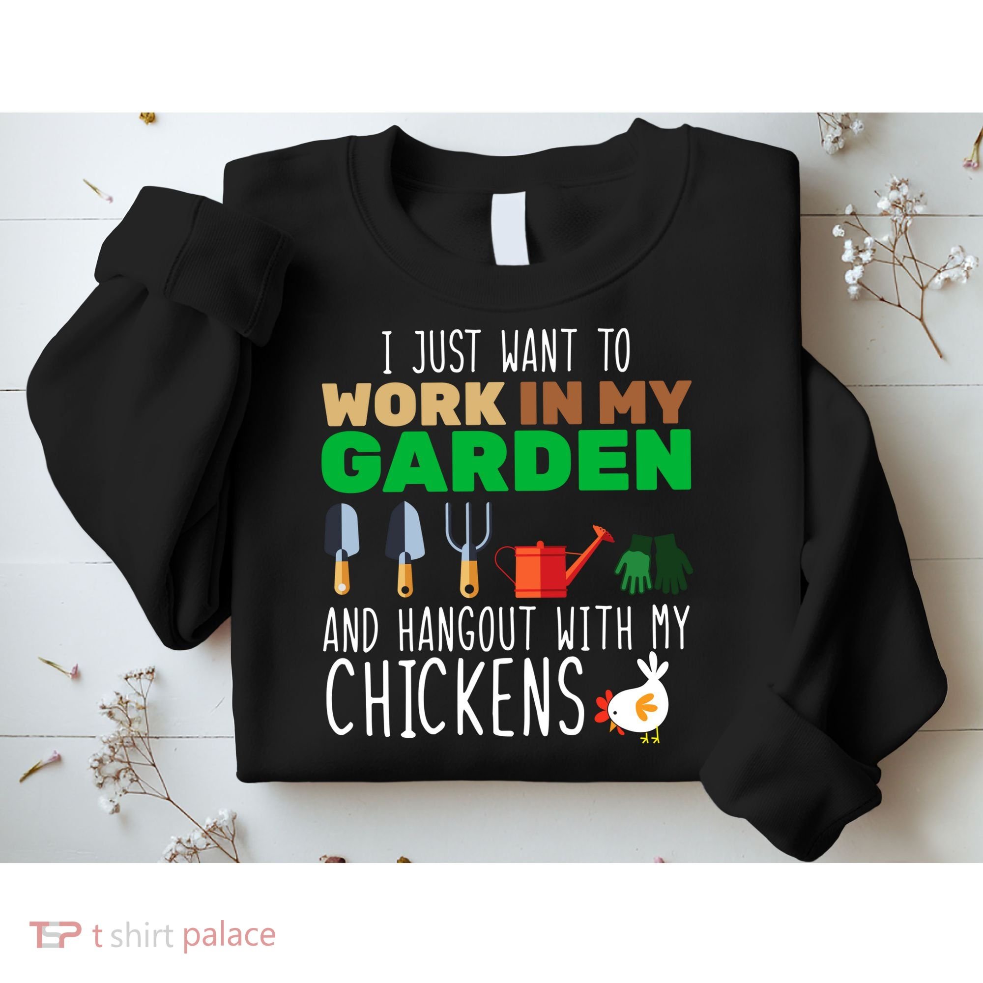 Just Want To Work In My Garden Sweatshirt