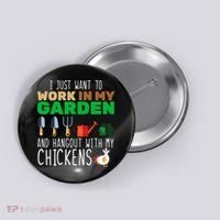 Just Want To Work In My Garden Button thumb 0