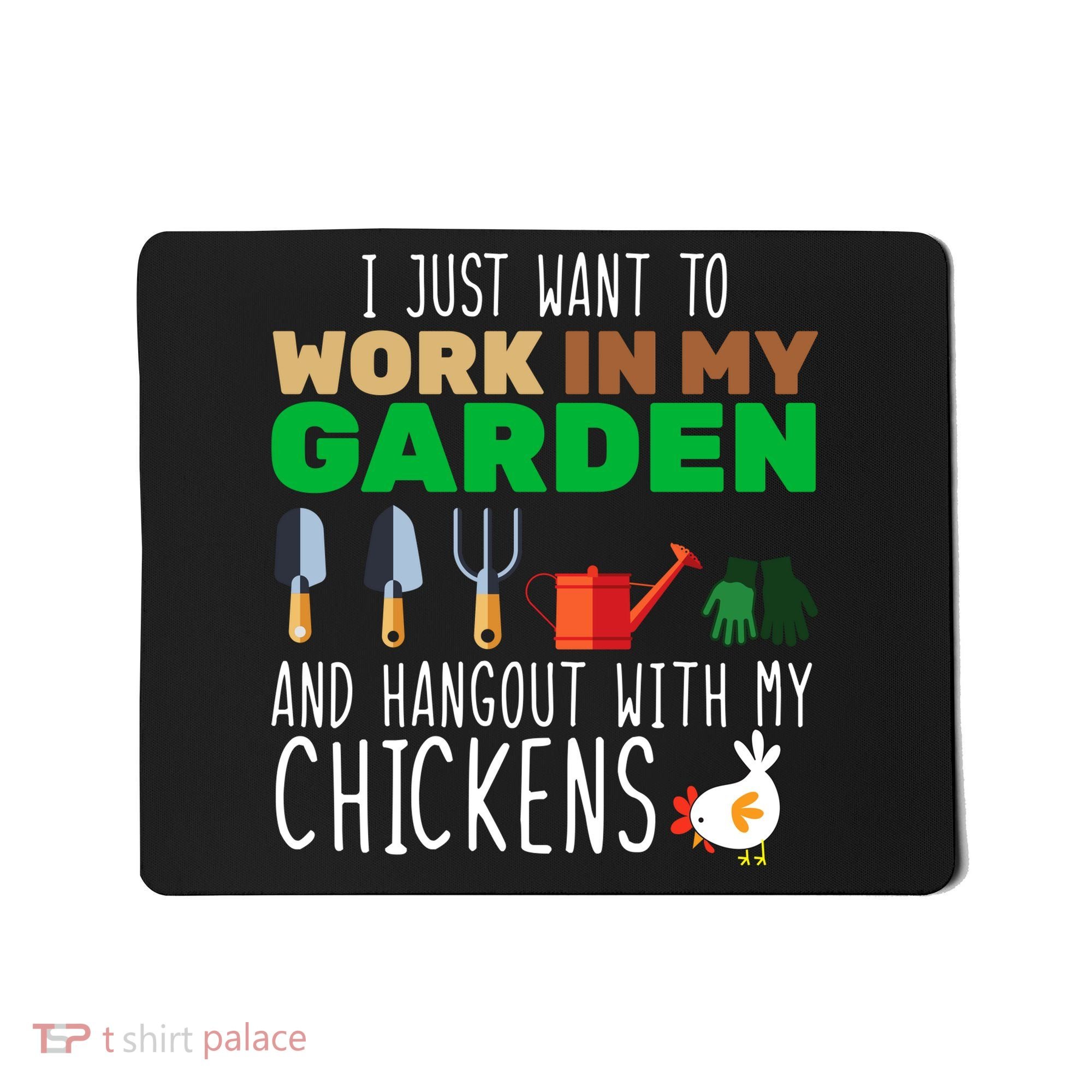Just Want To Work In My Garden Mousepad
