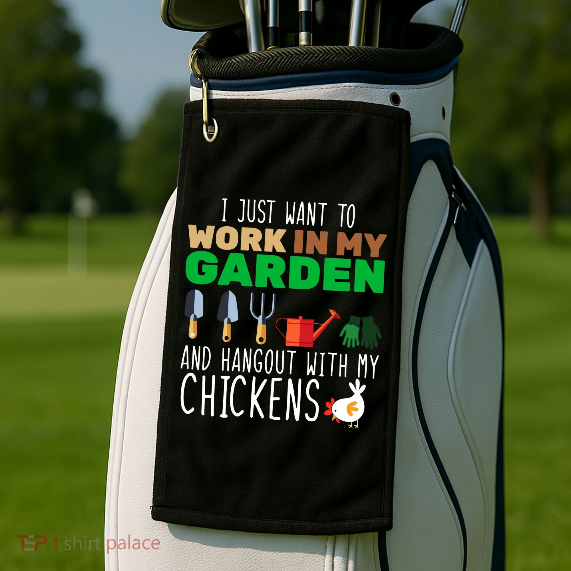 Just Want To Work In My Garden Golf Towel