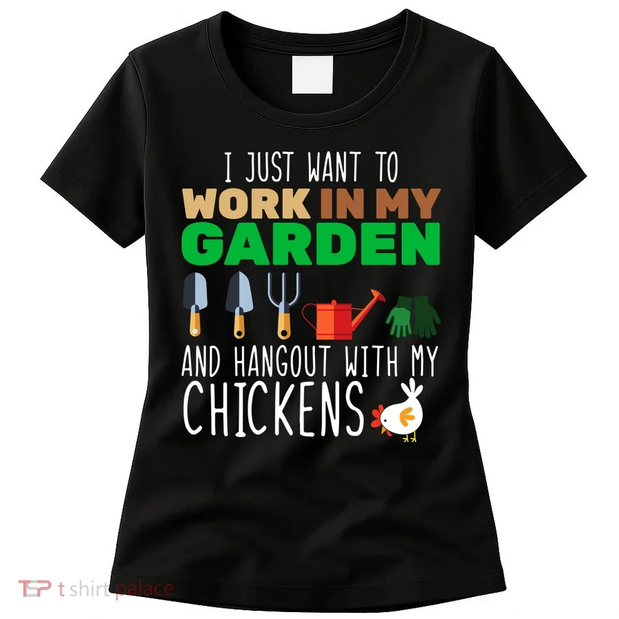 Just Want To Work In My Garden Women's T-Shirt