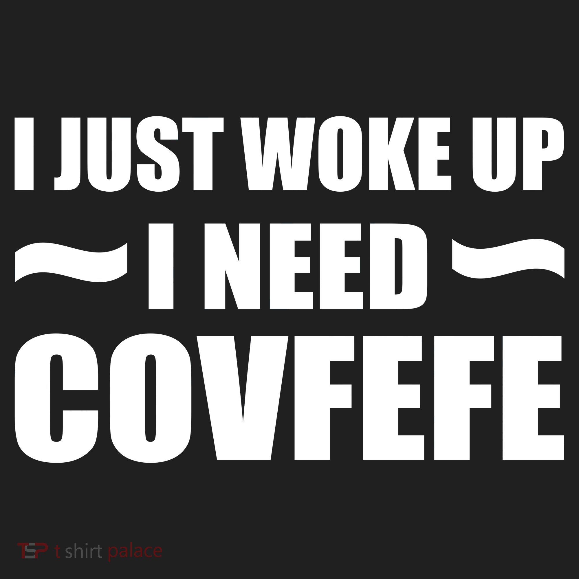 Just Woke Up I Need Covfefe Women's Sweatshirt