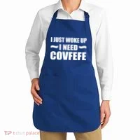 Just Woke Up I Need Covfefe Apron thumb 2