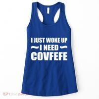 Just Woke Up I Need Covfefe Women's Tank Top thumb 0
