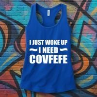 Just Woke Up I Need Covfefe Women's Tank Top thumb 3