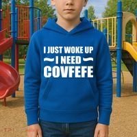 Just Woke Up I Need Covfefe Kids Hoodie thumb 2