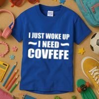 Just Woke Up I Need Covfefe Kids T-Shirt thumb 3