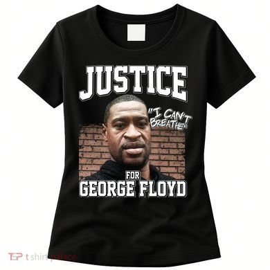 Justice For George Floyd BLM Women's T-Shirt
