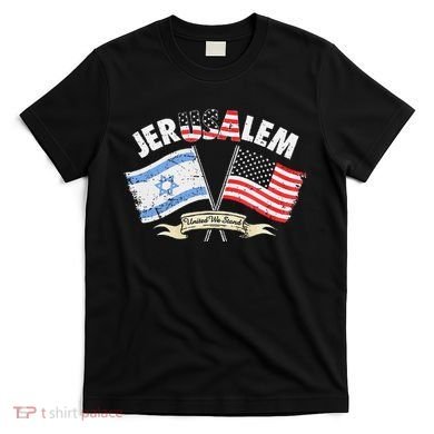 Jerusalem United We Stand T-Shirt