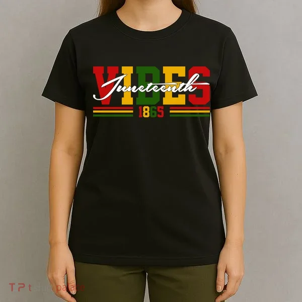 Juneteenth Vibes 1865 T-Shirt