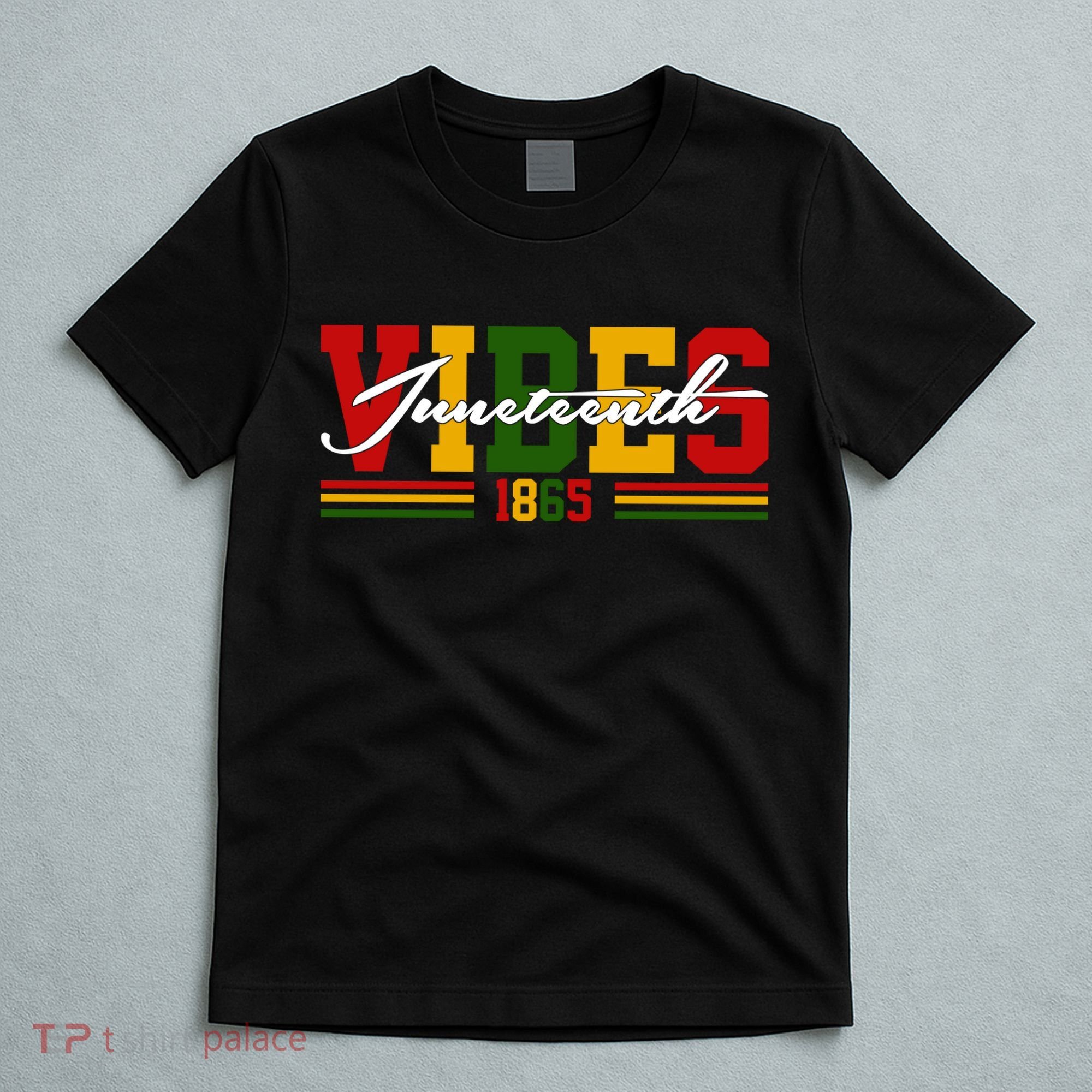 Juneteenth Vibes 1865 T-Shirt