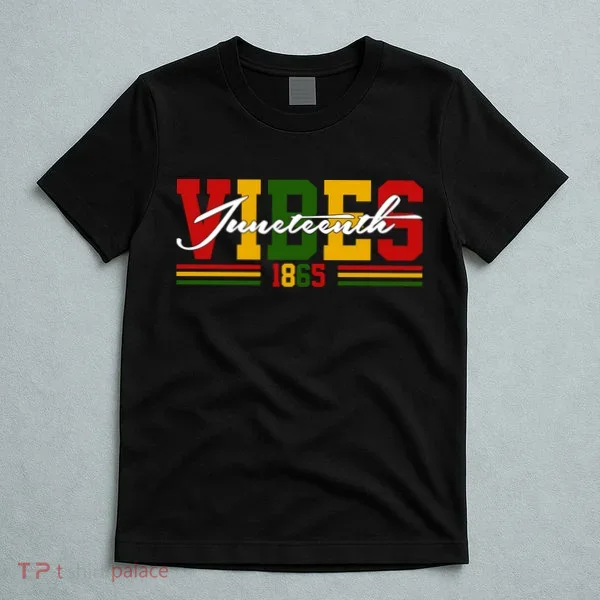 Juneteenth Vibes 1865 T-Shirt