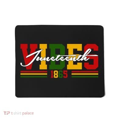 Juneteenth Vibes 1865 Mousepad
