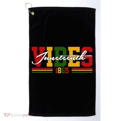 Juneteenth Vibes 1865 Golf Towel