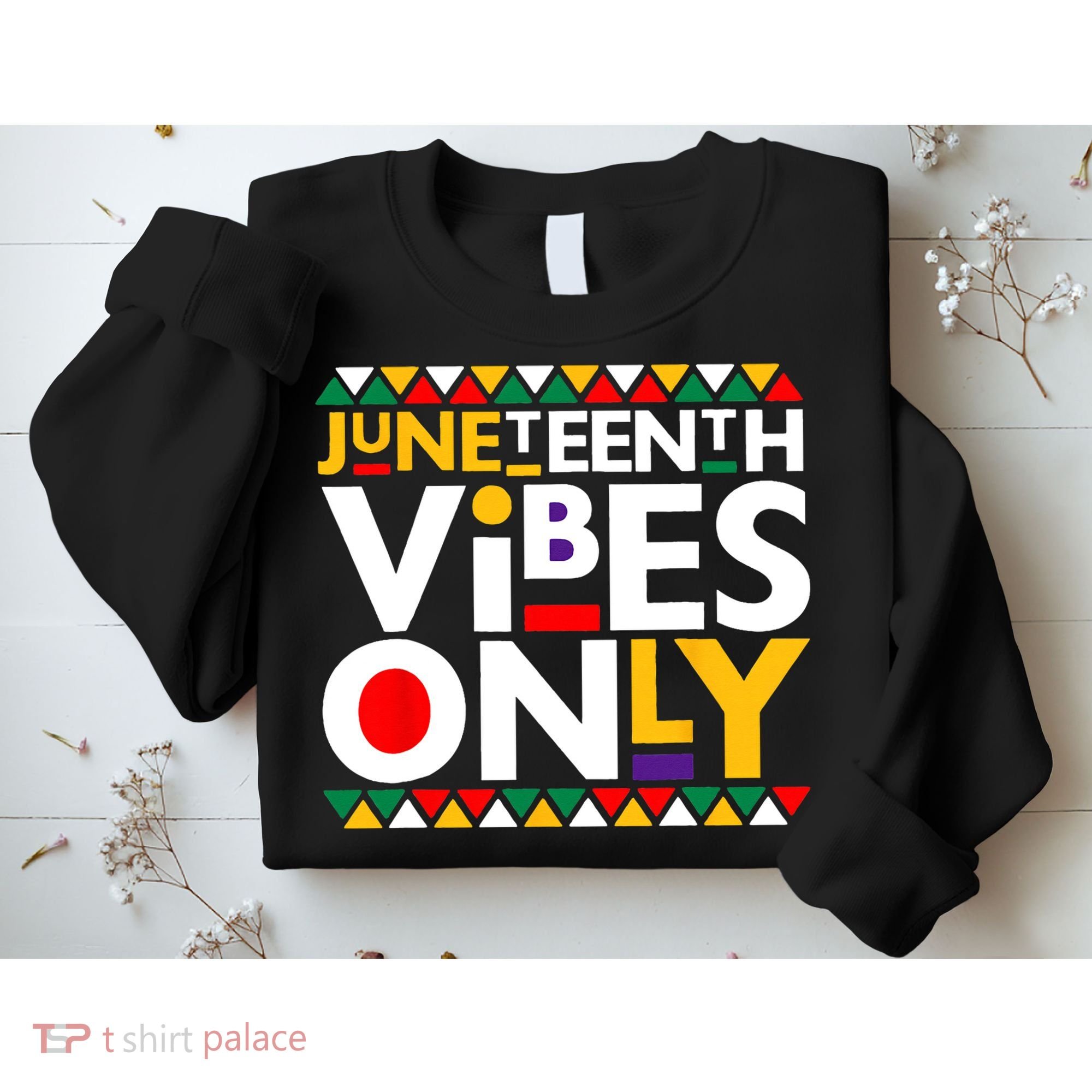 Juneteenth Vibes Only 1865 African American Sweatshirt