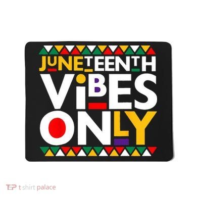 Juneteenth Vibes Only 1865 African American Mousepad