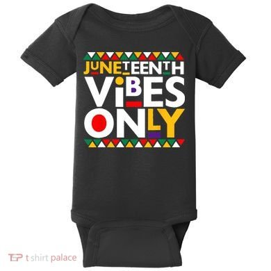 Juneteenth Vibes Only 1865 African American Baby Bodysuit