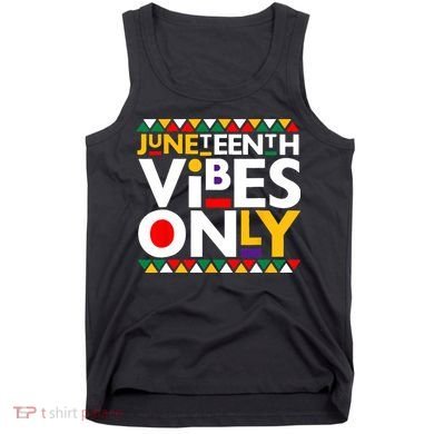 Juneteenth Vibes Only 1865 African American Tank Top