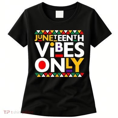 Juneteenth Vibes Only 1865 African American Women's T-Shirt