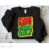 Juneteenth Vibes Only 1865 Black Freedom African American Family Sweatshirt thumb 2
