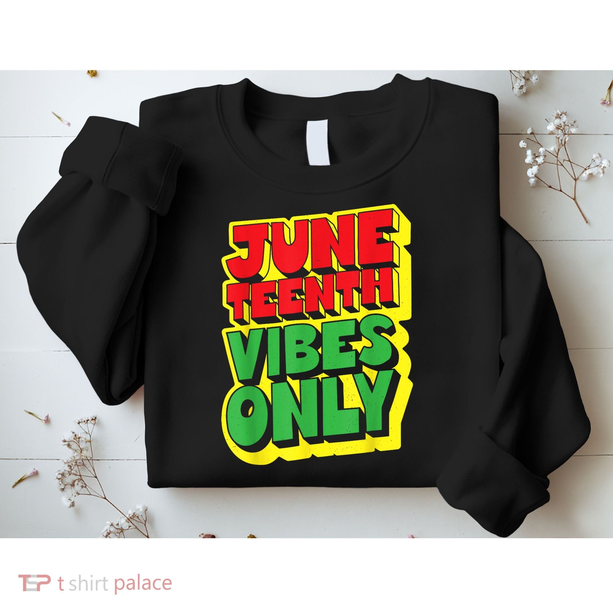 Juneteenth Vibes Only 1865 Black Freedom African American Family Sweatshirt