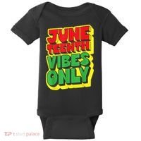 Juneteenth Vibes Only 1865 Black Freedom African American Family Baby Bodysuit thumb 0