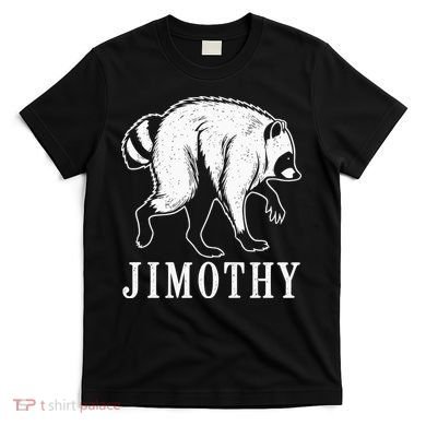Jimothy Viral Raccoon Meme T-Shirt