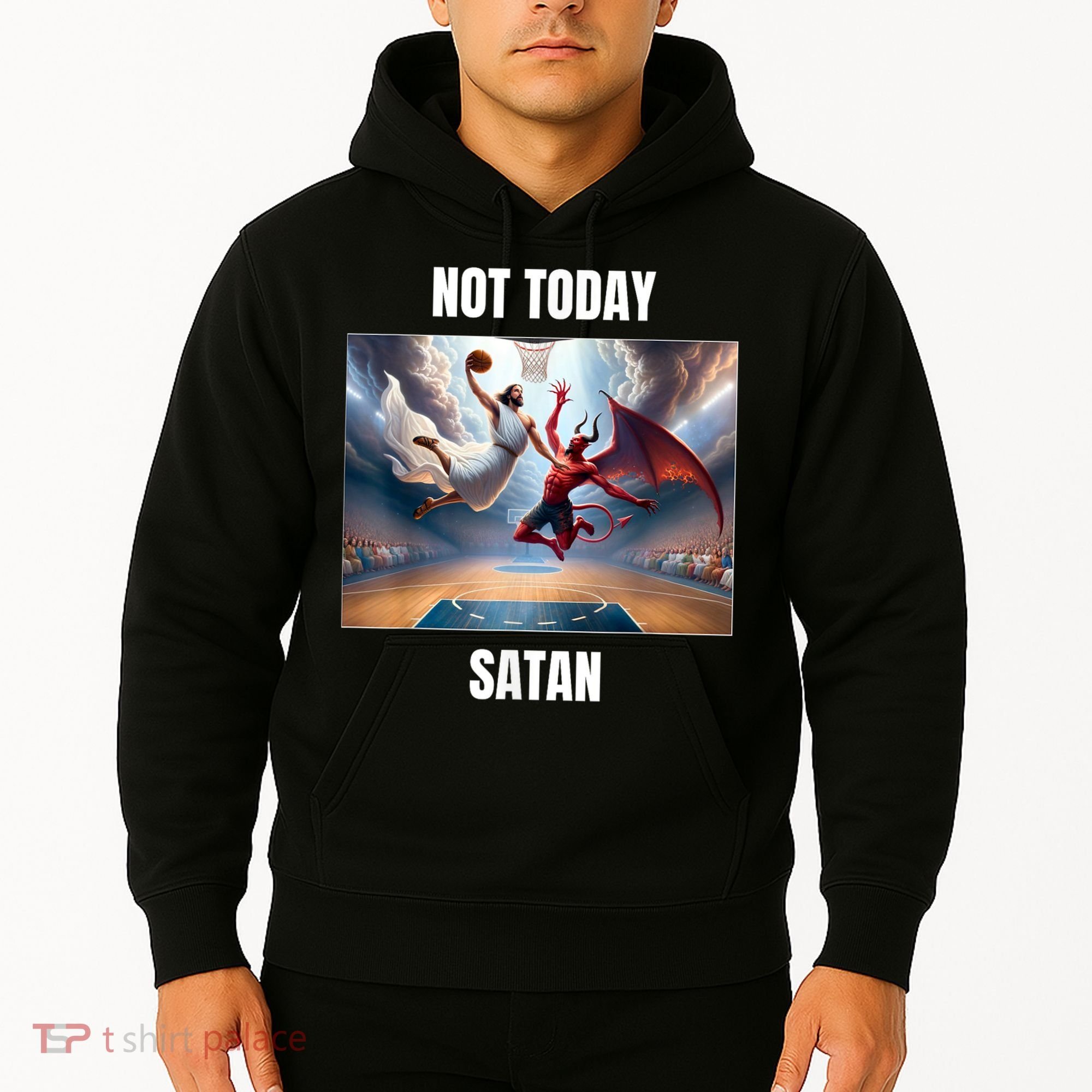 Jesus Vs Satan Playing Basketball Not Today Satan Hoodie