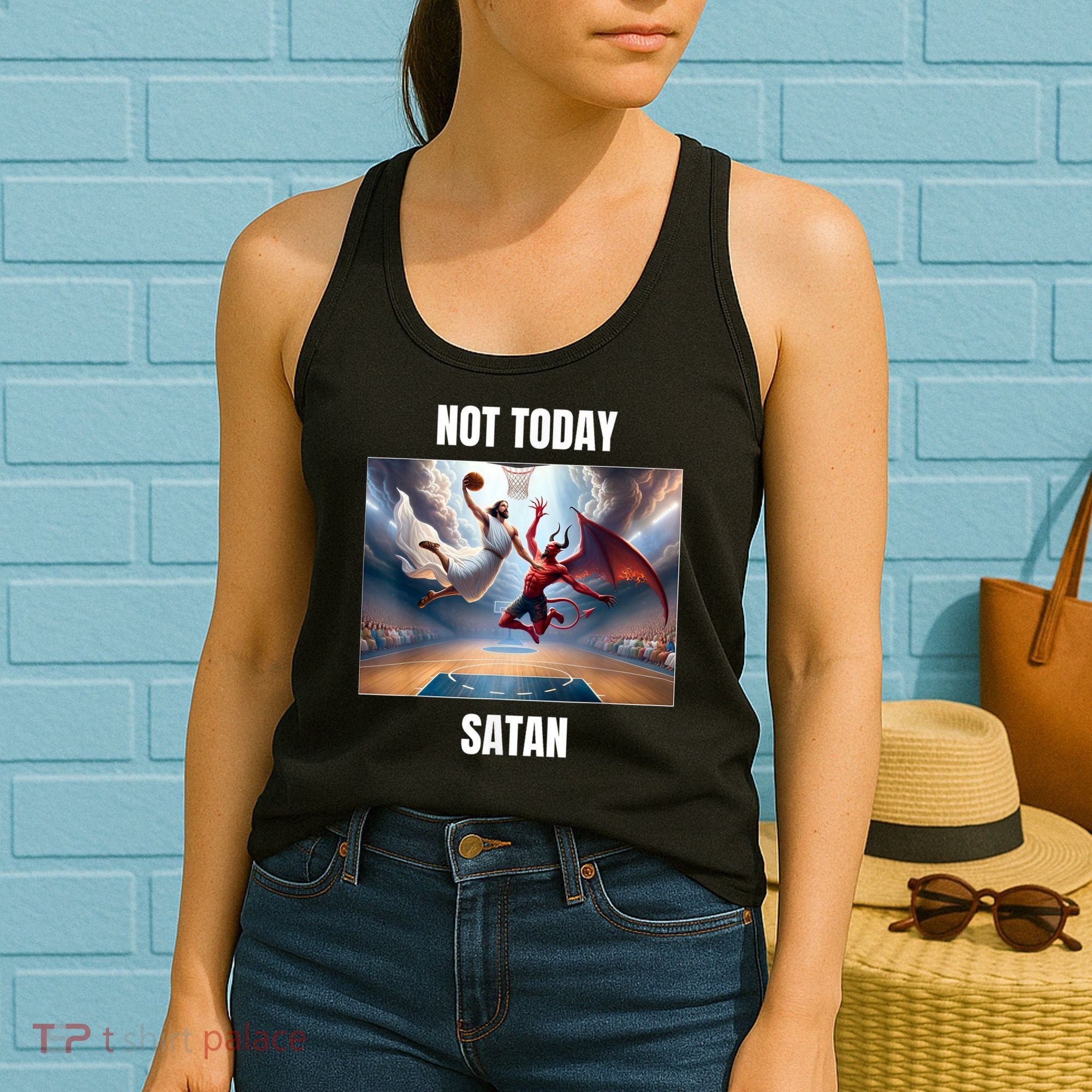Jesus Vs Satan Playing Basketball Not Today Satan Women's Tank Top