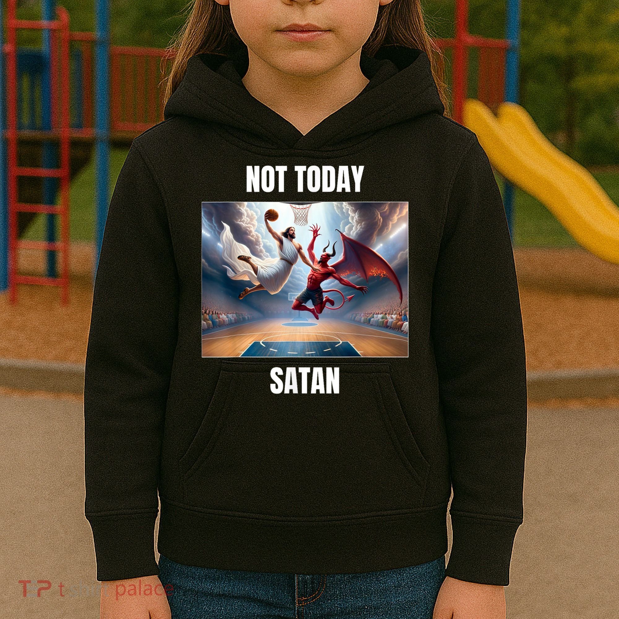 Jesus Vs Satan Playing Basketball Not Today Satan Kids Hoodie