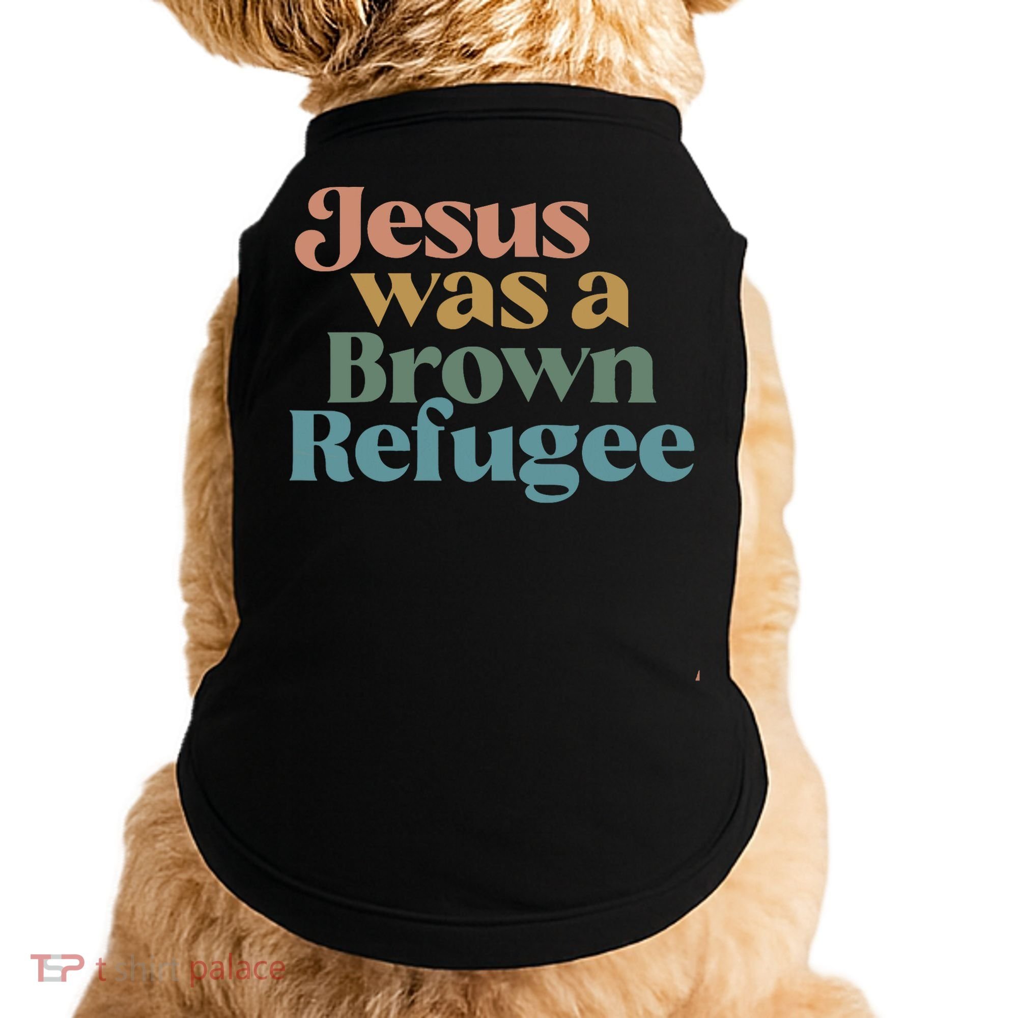 Jesus Was A Brown Refugee Doggie Tank