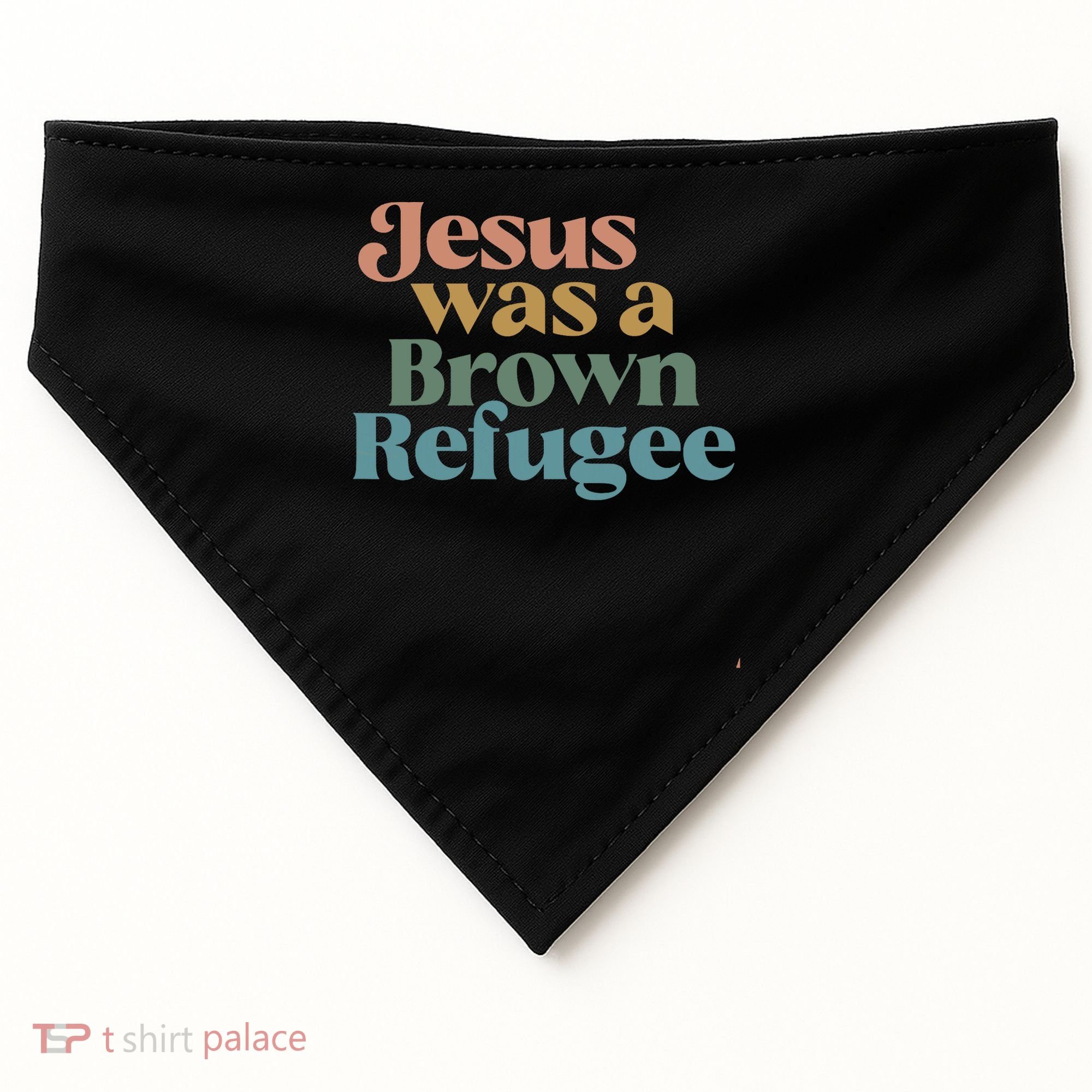 Jesus Was A Brown Refugee USA-Made Doggie Bandana
