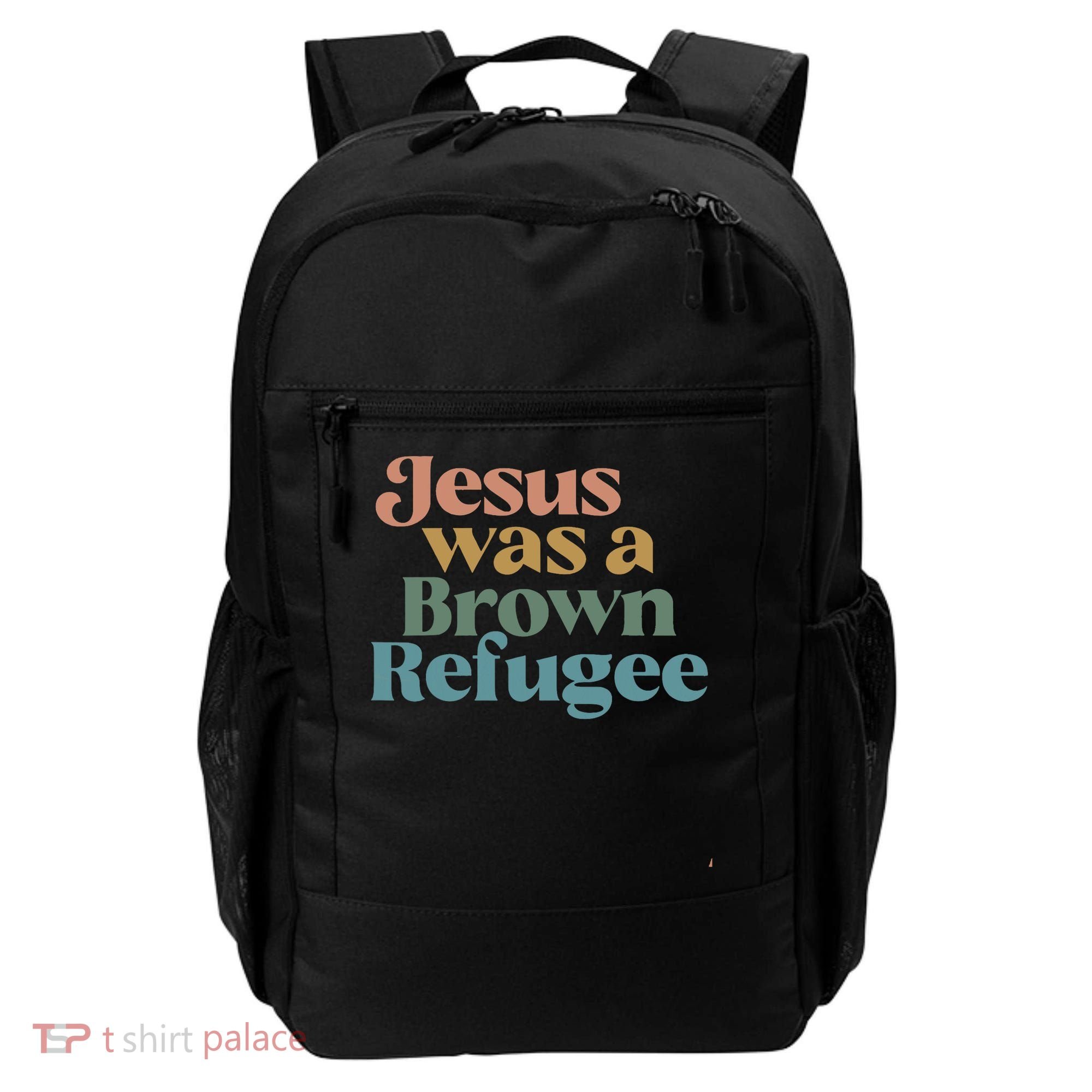 Jesus Was A Brown Refugee Backpack