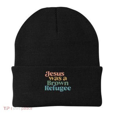 Jesus Was A Brown Refugee Beanie