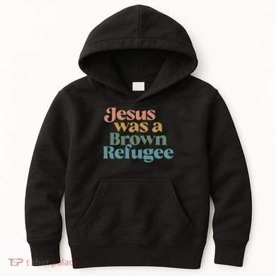 Jesus Was A Brown Refugee Kids Hoodie