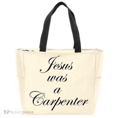 Jesus Was A Carpenter Tote Bag